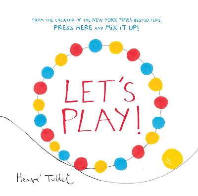 Let's Play by Herve Tullet