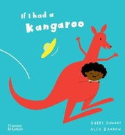 If I Had A Kangaroo by Gabby Dawnay and Alex Barrow
