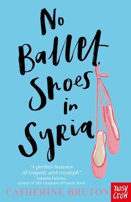 No Ballet Shoes In Syria by Catherine Bruton - Ottie and the Bea