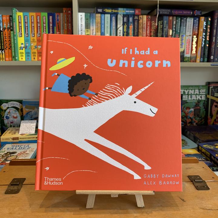 If I Had A Unicorn by Gabby Dawnay and Alex Barrow