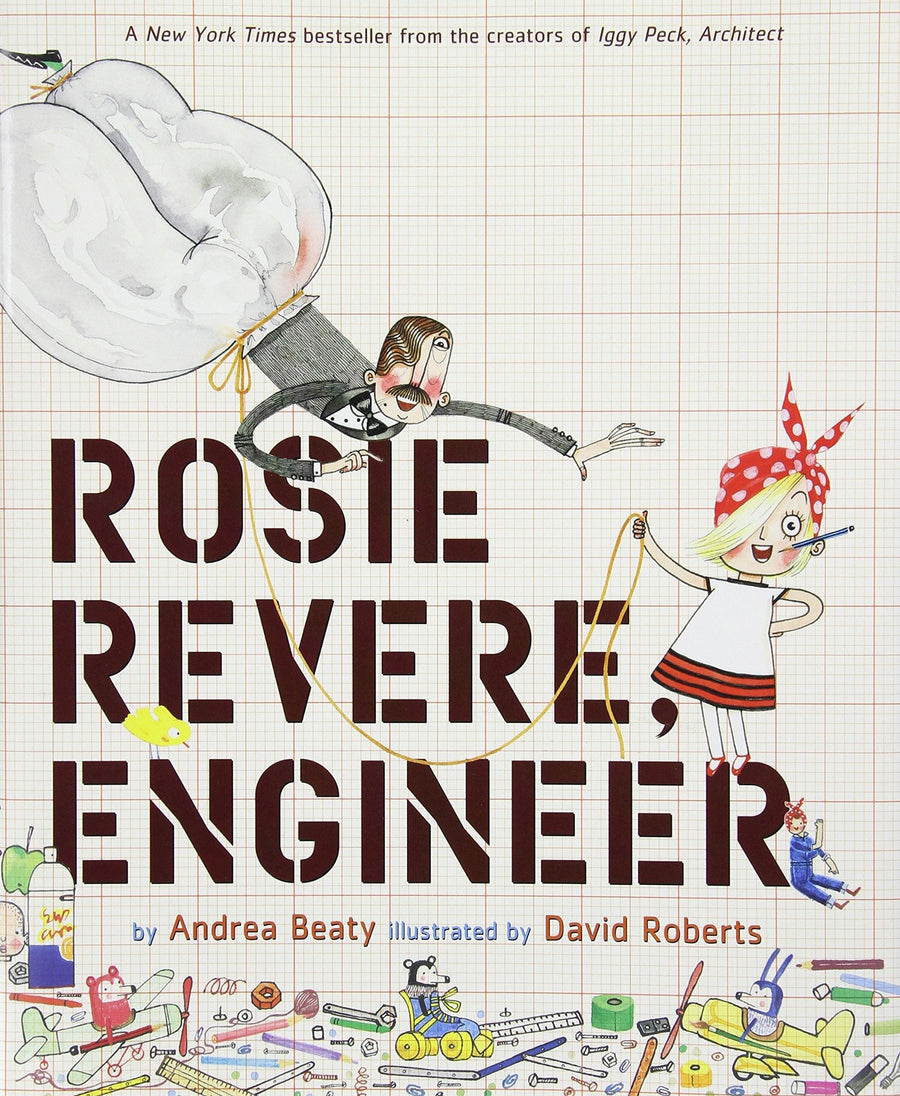 Rosie Revere, Engineer by Andrea Beaty and David Roberts Front Cover