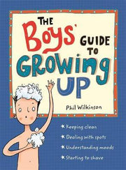 The Boys' Guide to Growing Up - Guide to Growing Up by Phil Wilkinson,Sarah Horne - Ottie and the Bea