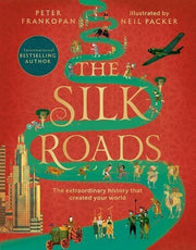 The Silk Roads by Peter Frankopan - Ottie and the Bea