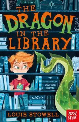 The Dragon In The Library - The Dragon In The Library (Paperback) Louie Stowell (author), Davide Ortu (illustrator)