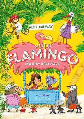 Hotel Flamingo- Holiday Heatwave by Alex Milway - Ottie and the Bea
