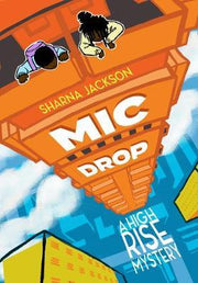 Mic Drop - High-Rise Mystery 2 (Paperback) Sharna Jackson (author) - Ottie and the Bea