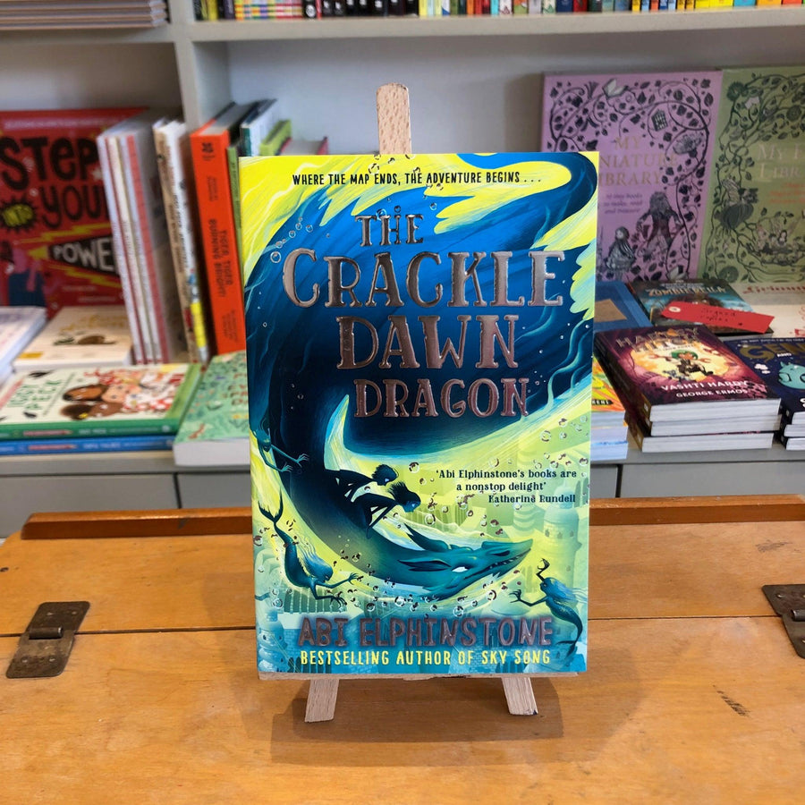The Crackle Dawn Dragon by Abi Elphinstone (book 3) - Ottie and the Bea