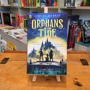 Orphans of the Tide by Struan Murray
