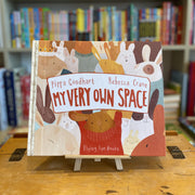 My Very Own Space by Pippa Goodhart & Rebecca Crane